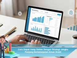 Cara Dapat Uang Online Dengan Strategi Jangka Panjang Berkelanjutan Aman Stabil