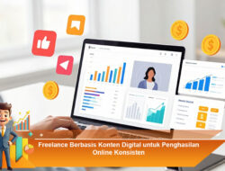 Freelance Berbasis Konten Digital untuk Penghasilan Online Konsisten