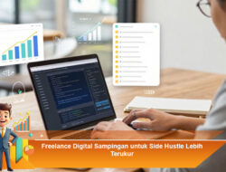 Freelance Digital Sampingan untuk Side Hustle Lebih Terukur