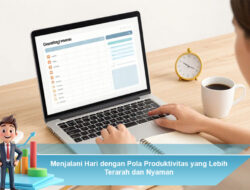 Menjalani Hari dengan Pola Produktivitas yang Lebih Terarah dan Nyaman