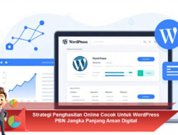 Strategi Penghasilan Online Cocok Untuk WordPress PBN Jangka Panjang Aman Digital