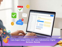 Cara Dapat Uang Online dari Jasa Administrasi Digital Berbasis Remote