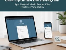 Cara Optimasi Bio Instagram Agar Menjadi Mesin Pencari Klien Freelance Yang Efektif